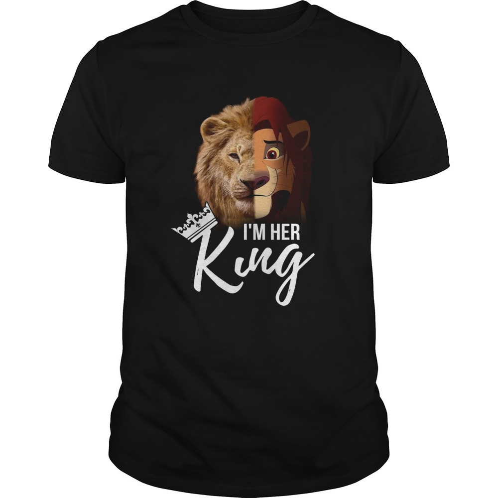 Im Her King The Lion King Shirt